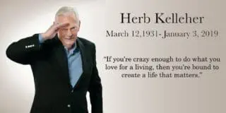 Herb Kelleher était un homme d’exception, bon vivant mais grand manager, qui n’a pas hésité, pour régler un différend avec le dirigeant d’une société qui voulait utiliser une accroche commerciale de Southwest Airlines à se battre en duel avec lui plutôt que d’entamer une longue procédure judiciaire. Il perdit son duel, mais son adversaire lui rendit la propriété du slogan.