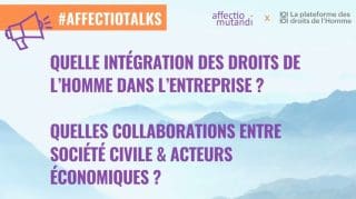 AffectioTalk : Quelle intégration des droits de l’homme dans l’entreprise ? rse entreprise droits de l homme