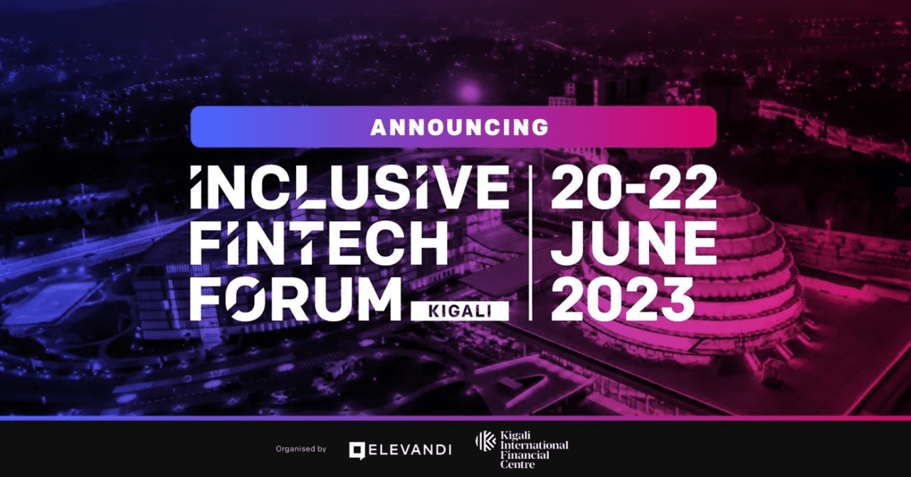 Le Rwanda et Singapour lancent le Forum mondial annuel de la FinTech inclusive