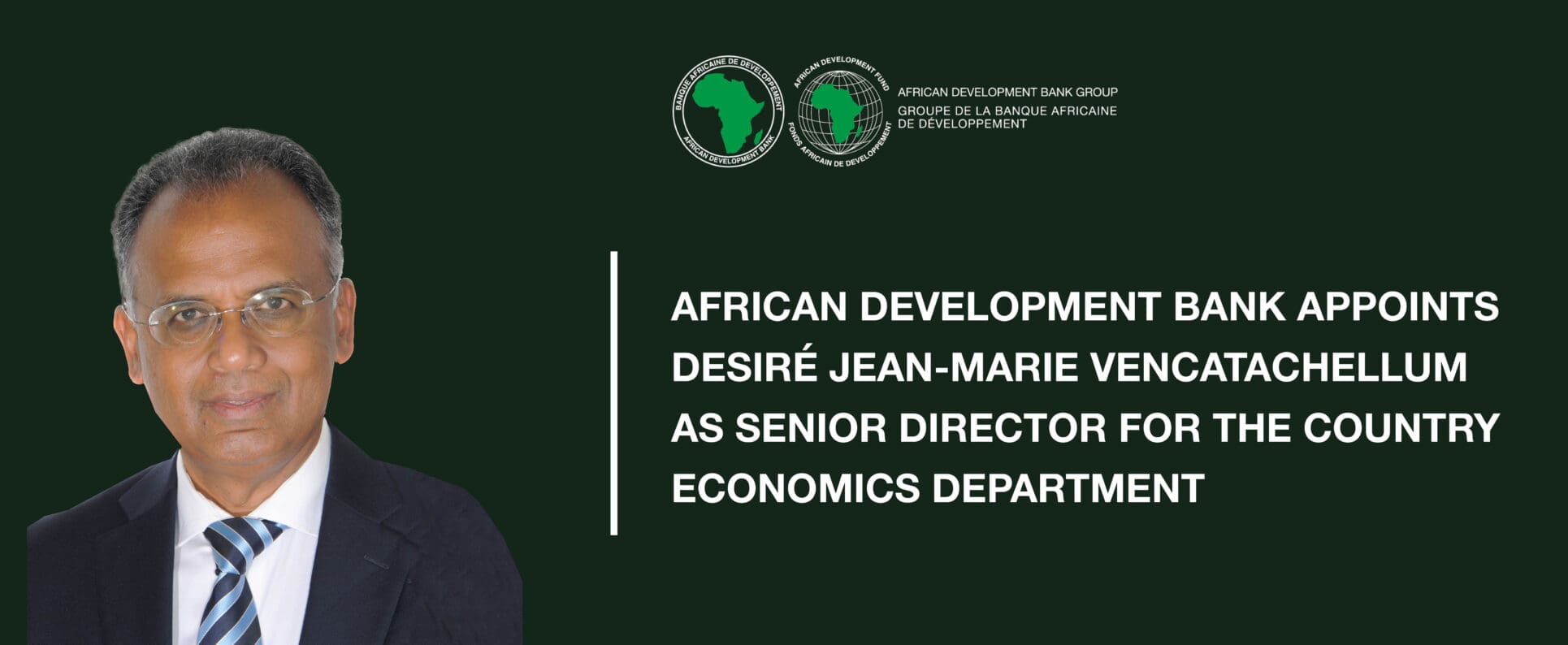 La BAD porte Désiré Jean-Marie Vencatachellum à la tête du Département des économies pays M. Vencatachellum a rejoint le Groupe de la Banque africaine de développement en 2005 en tant qu’économiste de recherche principal et a occupé depuis 2011 des postes de direction, notamment en qualité de directeur de la recherche (2011-2012), de directeur des politiques opérationnelles (2012-2013) et de directeur du Département de mobilisation des ressources et des partenariats de 2013 jusqu’à la date de la présente nomination. En 2020, il a reçu le prix du meilleur mentor décerné par le Conseil du personnel du Groupe de la Banque africaine de développement, en reconnaissance des conseils en carrière et en orientation professionnelle qu’il a toujours su prodiguer à ses collègues et à ses équipes.
