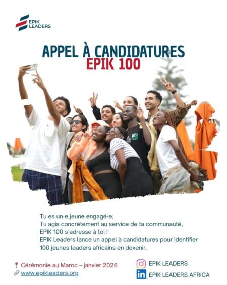 Casablanca | Appel à candidatures EPIK 100 : pendant la CAN, EPIK Leaders met à l’honneur 100 jeunes leaders africains en devenir