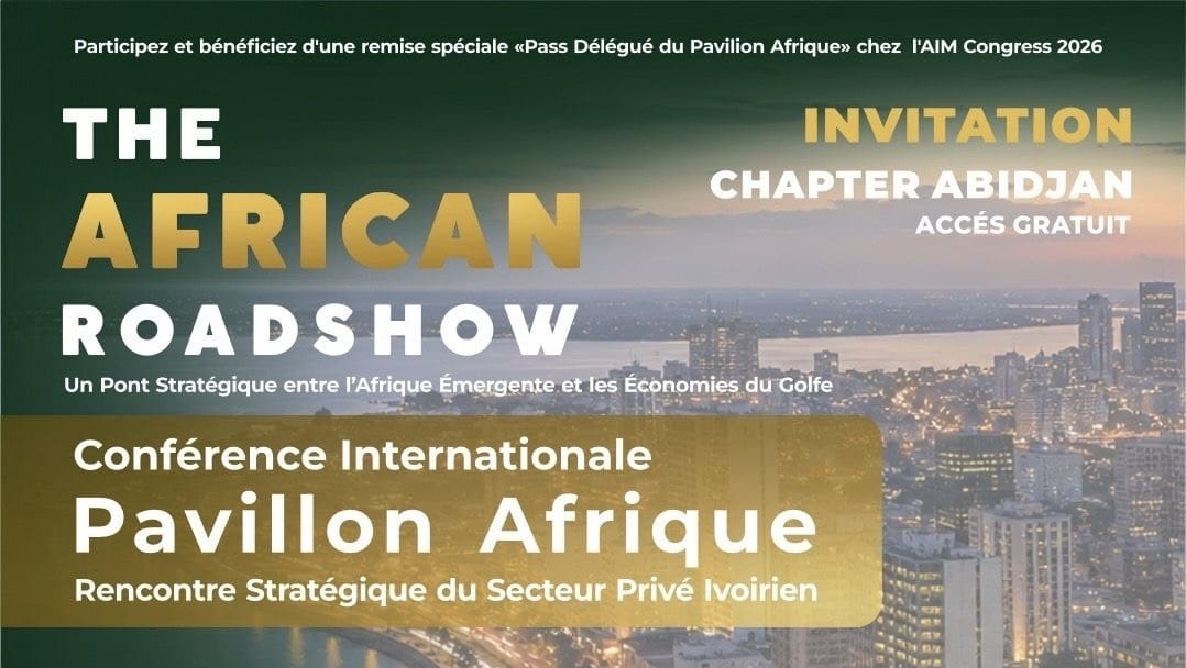 Afrique-Golfe | Côte d’Ivoire, 30 juin : l’Africa GCC Council réunit à Abidjan les décideurs clés pour déverrouiller les flux d’investissements avant l’AIM Congress 2026 de Dubaï Cette rencontre constitue une étape stratégique de préparation à la participation africaine à l'AIM Congress 2026, l'une des plus importantes plateformes mondiales consacrées à l'investissement international, à l'innovation économique et aux partenariats de développement.