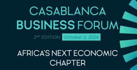 Maroc | Finance : Casablanca capitalise sur le débat africain Casablanca Finance City (CFC) joue à domicile, mais pense continent. La deuxième édition du Casablanca Business Forum, prévue le 2 octobre 2026, placera la métropole économique marocaine au cœur des discussions sur l'avenir africain.